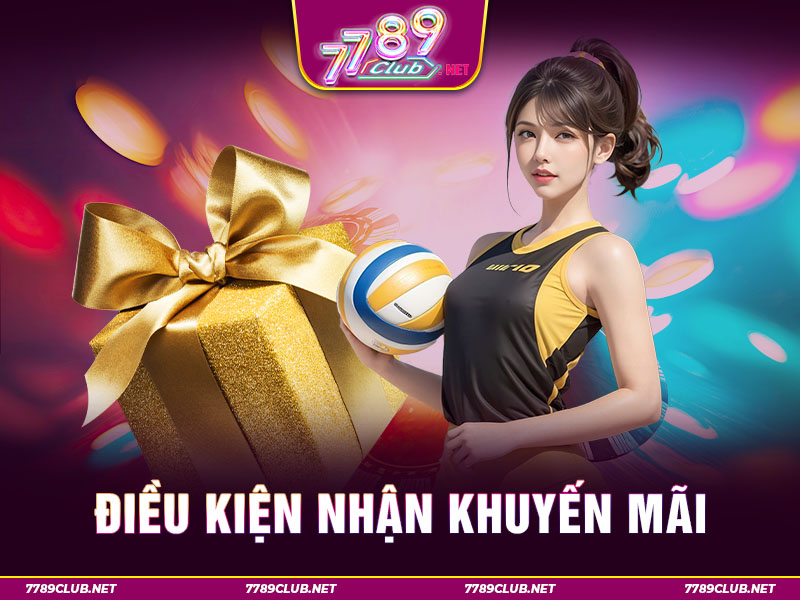 Điều kiện nhận khuyến mãi 789club