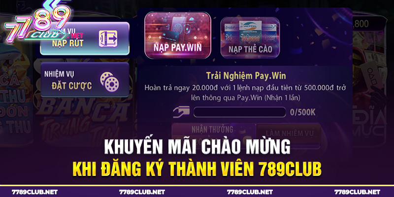 Khuyến mãi chào mừng khi đăng ký tài khoản 789club