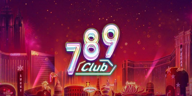 789Club - Cổng game tặng 100K cho tân thủ đăng ký và xác minh tài khoản